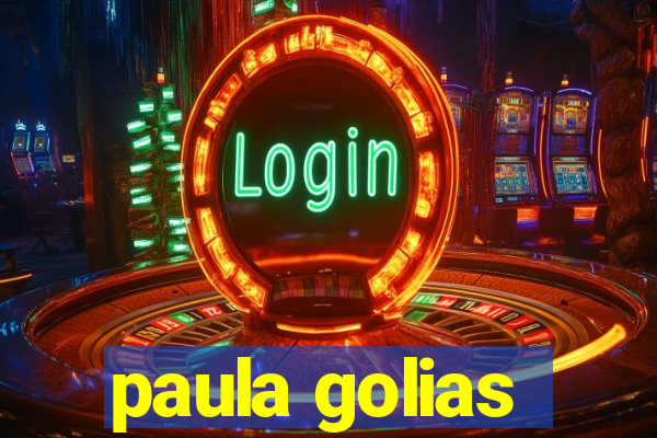 paula golias